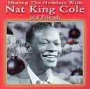 Sharing the Holidays With Nat King Cole and Friends