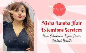 nisha lamba hair extensions services