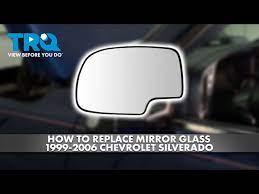 How To Replace Mirror Glass 1999 2006