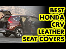 Best Leather Seat Covers For Honda Crv