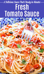 fresh tomato sauce quick easy recipe