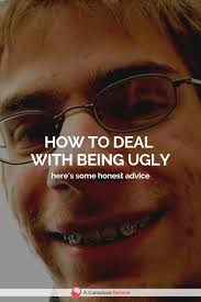 tips to deal with being ugly
