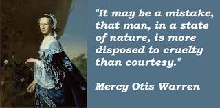 Mercy Otis Warren Quotes. QuotesGram via Relatably.com