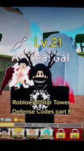 The total number of issued codes: All Star Tower Defense Codes Fy Robloxallstartowerdefence Allstartowerdefense Astd Roblox
