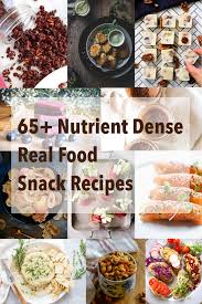 nutrient dense real food snack recipes