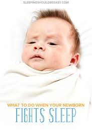 When Your Newborn Fights Sleep