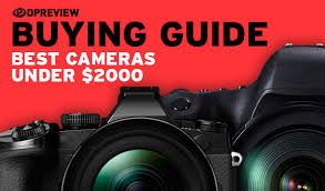 2019 Buying Guide Best Cameras Under 2000 Digital