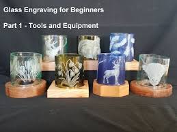 Glass Engraving For Beginners Part 1