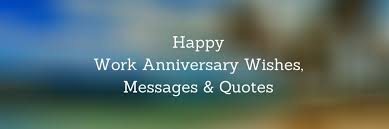 It feels just like yesterday since you started working with us, whereas it's already been a year. 60 Happy Work Anniversary Wishes Messages Quotes Weds Kenya