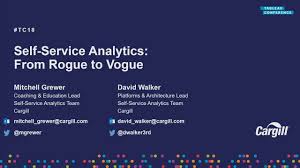From Rogue To Vogue Self Service Analytics At Cargill