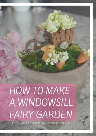 how to make a windowsill fairy garden