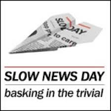 Image result for slow news day + images
