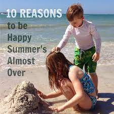 10 reasons to be happy summer s almost