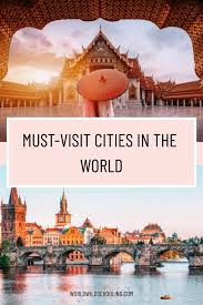 12 must visit cities in the world for