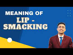 lip smacking meaning in hindi you