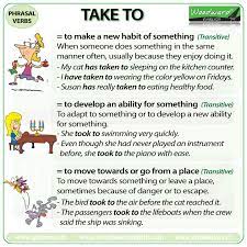 take to phrasal verb meanings and