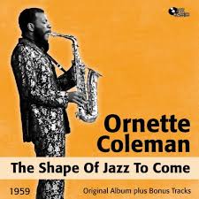 Resultado de imagen para ornette coleman the shape of jazz to come