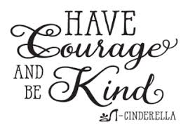 Explore more like cinderella quotes. Have Courage And Be Kind Wall Quotes Decal Wallquotes Com