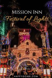 Mission Inn Festival Of Lights How To Go Behind The Scenes
