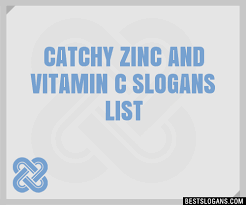 100 catchy zinc and vitamin c slogans
