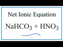 Nahco3 Hno3 Nano3 Co2 H2o