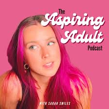 The Aspiring Adult Podcast