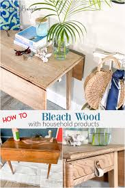 How To Bleach Wood Furniture H2obungalow
