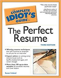 Complete Idiots Guide To The Perfect Resume Susan Ireland