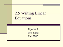 Ppt 2 5 Writing Linear Equations