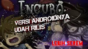 Download the incubo.update.30.09.2019 torrent or choose other verified torrent downloads for free with torrentfunk. Incubo Android Game Ini Sangat Mirip Dengan Incubo Pc Part 1 Youtube