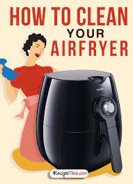 recipe this how to clean your airfryer