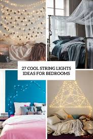 27 Cool String Lights Ideas For Bedrooms Digsdigs