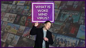 explained woke mind virus why is musk