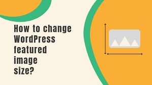 change wordpress featured image size
