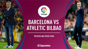 Nonton live streaming barcelona vs athletic bilbao. Barcelona V Bilbao Predictions Line Ups Live Stream Tv La Liga Live Action