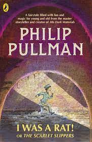 I Was a Rat! Or, The Scarlet Slippers : Pullman, Philip, Bailey, Peter, Bailey, Peter: Amazon.co.uk: Books