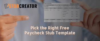 Pick The Right Free Paycheck Stub Template Stub Creator