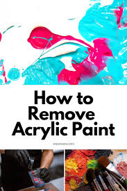 how to remove acrylic paint easily