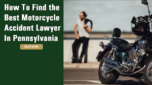 motorcycle accident lawyer in pennsylvania