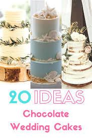 A wedding cake is the traditional cake served at wedding receptions following dinner. 20 Best Chocolate Wedding Cakes Fillings Chocolate Wedding Cakes Fillings Chocolate Wedding Cakes