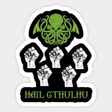 Hail Cthulhu