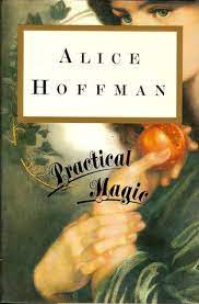 For the owens family, love is a curse that began in 1620, when maria owens was charged with witchery for loving the wrong man. Practical Magic Practical Magic 1 By Alice Hoffman
