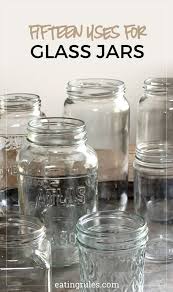 Fifteen Uses For Glass Jars