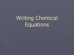 Ppt Writing Chemical Equations