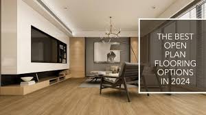 open plan flooring options in 2024