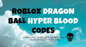 Last updated on 3 july, 2021. Roblox Dragon Ball Hyper Blood Codes July 2021