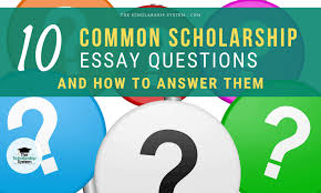 10 common scholarship essay questions