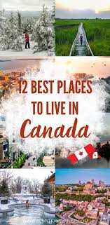 the 12 best places to live in canada