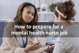 prepare for a mental health nurse job