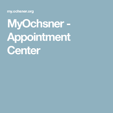 Myochsner Appointment Center Me Appointments Schedule